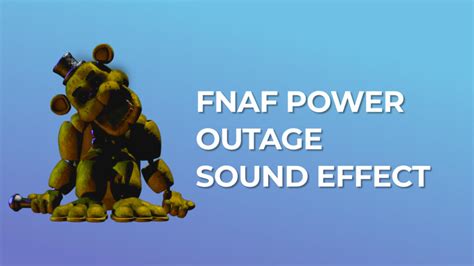 Fnaf Power Outage Sound Effect Free Mp3 Download