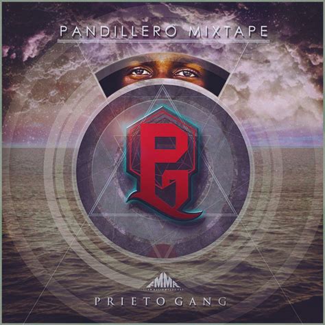 Pandillero Mixtape Album By Prieto Gang Spotify