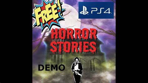 Horror Stories Ps4 Demo Youtube