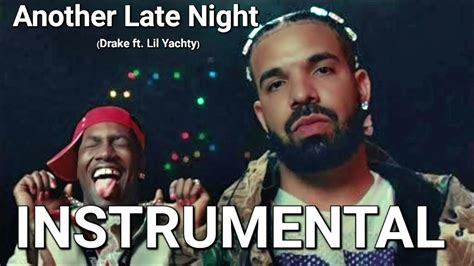 Drake Another Late Night Ft Lil Yachty Official Instrumental Youtube