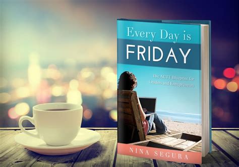 Every Day Is Friday Book Nina Segura