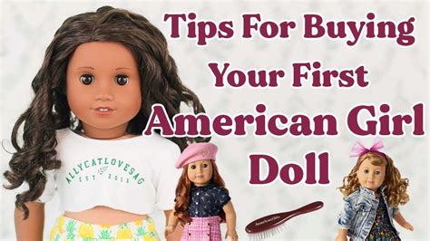 Tips For Buying Your First American Girl Doll What Doll To Get And How