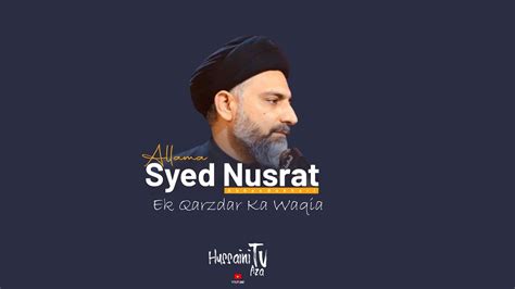 Ek Karzdar Ka Waqia Allama Syed Nusrat Abbas Bukhari Dua Majlis