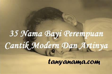 Ide inspirasi nama bayi perempuan modern islami bagi bidadari kecil anda. 35 Nama Bayi Perempuan Cantik Modern Dan Artinya | Tanya Nama