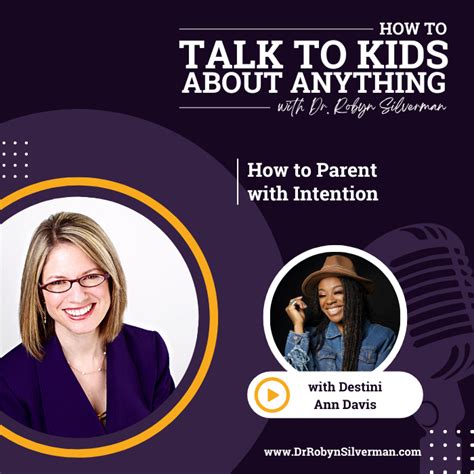 How To Parent With Intention With Destini Ann Davis Dr Robyn Silverman