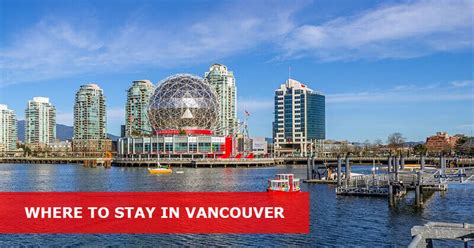 13 Best Areas To Stay In Vancouver And Where To Stay Easy Travel 4u