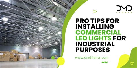 Pro Tips For Installing Commercial Led Lights For Industrial Purposes