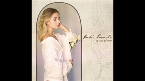 Jackie Evancho A Case Of You YouTube