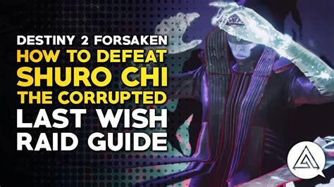 Destiny 2 Forsaken How To Defeat Shuro Chi The Corrupted Last Wish