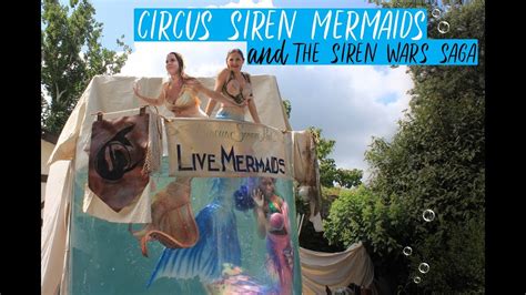 Circus Siren Mermaids And The Siren Wars Saga At The Pa Renaissance