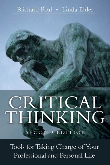 Critical Thinking Tools For Taking Charge Of Your Professional And