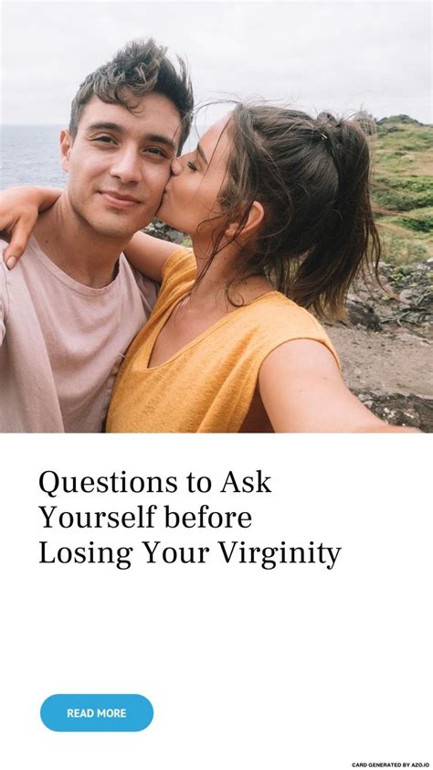 Questions To Ask Yourself Before Losing Your Virginity Losing