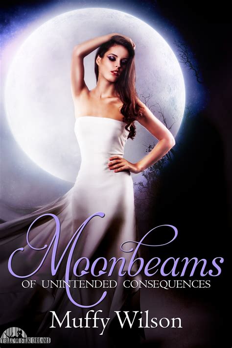 muffy wilson moonbeams of unintended consequences by sexymuffywilson ~ production trailer and