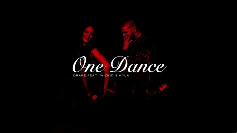 Drake One Dance Feat Wizkid And Kyla Cover Remix Neplish Lyrics