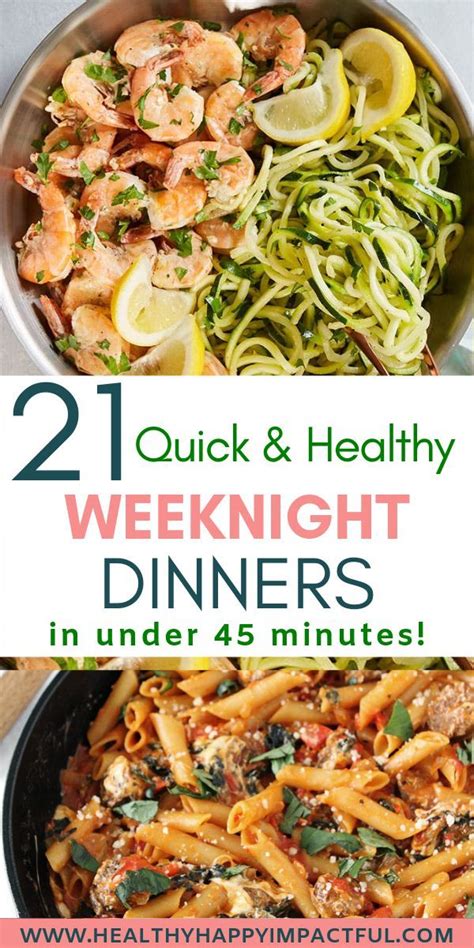 21 Quick And Healthy Weeknight Dinners In Under 45 Minutes Quick