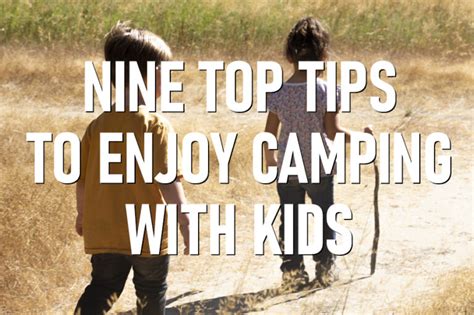 Get your 2020 top nine of instagram photo and video for free! Nine Top Tips for Camping With Kids - Camp Insiders