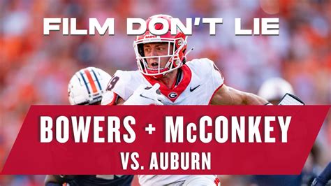 Film Dont Lie Bowers And Mcconkey Shine In Georgias Win Over Auburn