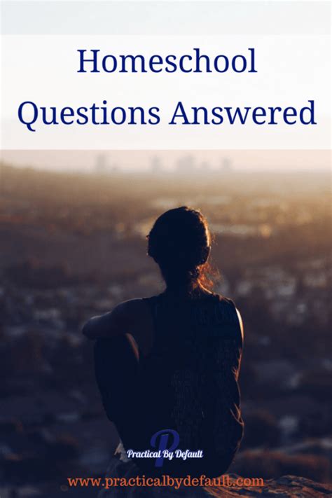 Homeschool Questions Answered Practical By Default