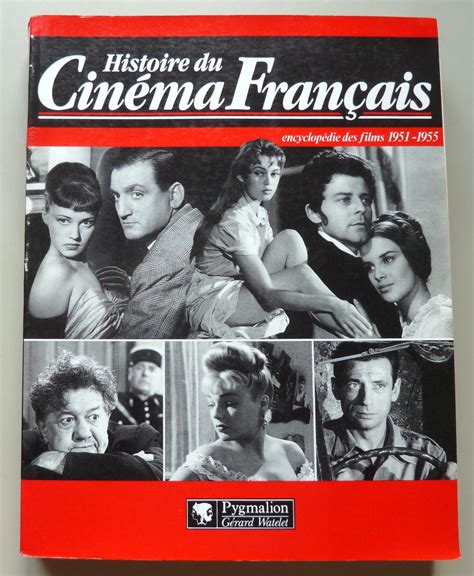 Histoire Du Cinéma Français Encyclopédie Des Films 1951 1955 Von Collectif Bon Couverture