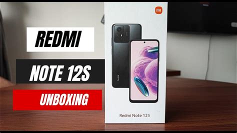 The Xiaomi Redmi Note 12s Unboxing Youtube