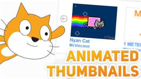 How To Have Animated Thumbnails In Scratch Projects Youtube