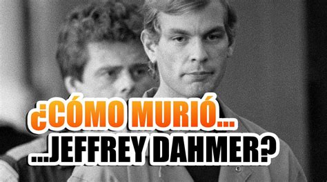 Dahmer Netflix Cómo murió Jeffrey Dahmer el carnicero de Milwaukee