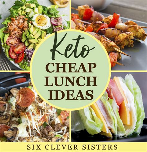 cheap keto lunch ideas six clever sisters