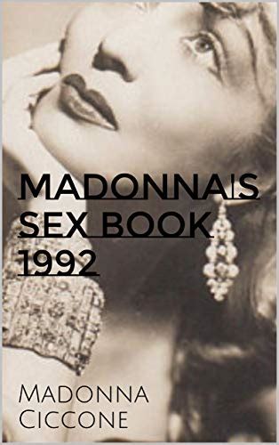 Madonnas Sex Book 1992 By Madonna Ciccone Goodreads
