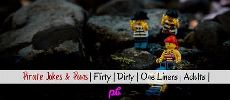 70 Best Pirate Jokes Adults Dirty Flirty Pick Up Lines