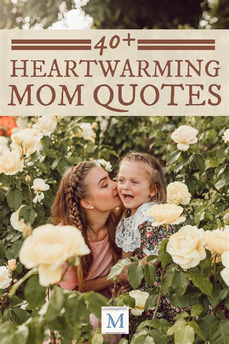 40 Heartwarming Mom Quotes I Love You Mom Quotes Mom Quotes Love You Mom Quotes Funny