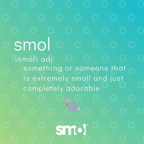 Smol Talk Small And Adorable