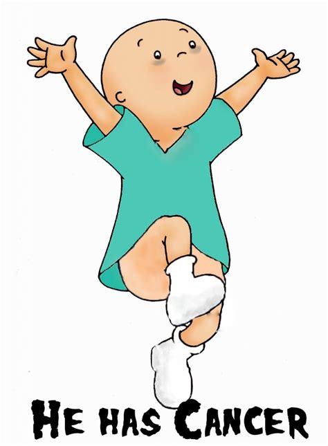 Caillou Has Cancer Picture Caillou Has Cancer Wallpaper