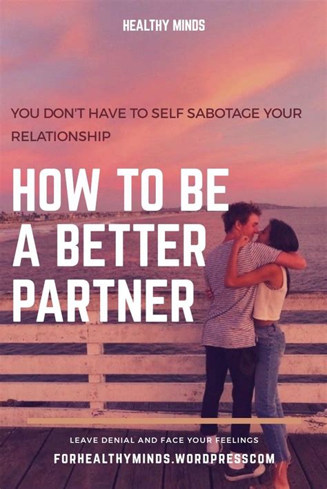 how to not sabotage your relationships communication relationship relationship healthy