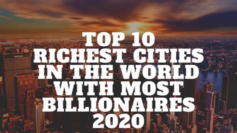 Top 10 Richest Cities In The World With Most Billionaires 2020 Youtube