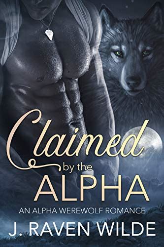 Claimed By The Alpha An Alpha Werewolf Romance Kindlebookspromotion