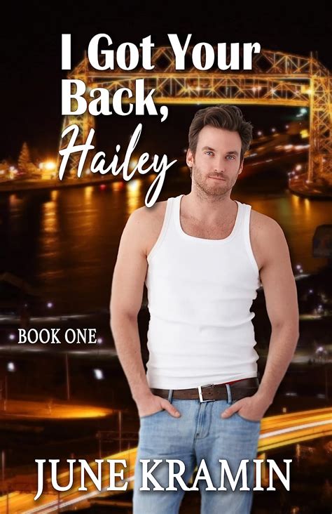 I Got Your Back Hailey Kindle Edition By Kramin June Romance Kindle Ebooks