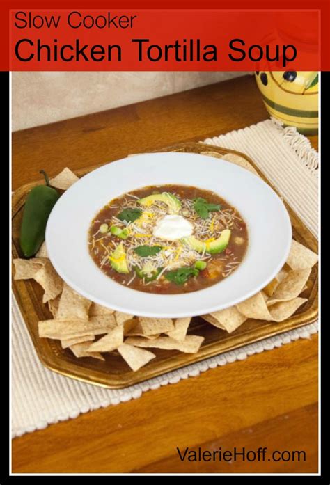 Feb 17, 2017 · chicken thighs and a slow cooker— that's a marriage made in culinary heaven! Easy Slow Cooker Chicken Tortilla Soup -Valerie Hoff