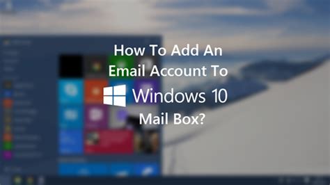 How To Add An Email Account To Windows 10 Mail App Email Account