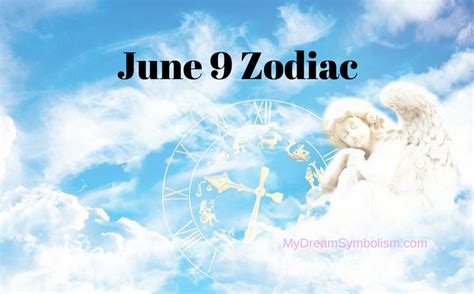 Birthday horoscope of people born on june 9 says you are a sensitive person. June 9 Zodiac Sign, Love Compatibility