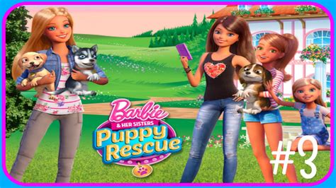 Barbie And Her Sisters Puppy Rescue ♡ Official Game Walkthrough 3 Youtube