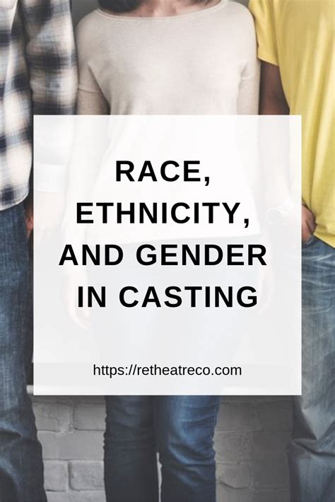 Race Ethnicity And Gender In The Casting Process It Cast Gender