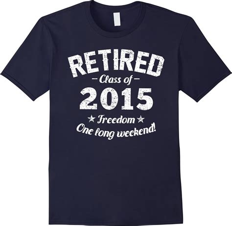 Mens Retired 2015 Shirt Funny Retirement T T Shirt 2xl Navy