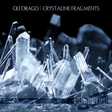Crystaline Fragments Oli Drago Diametral
