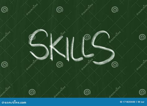 Skills Handwritten Text Is Written By Chalk Stock Photo Image Of