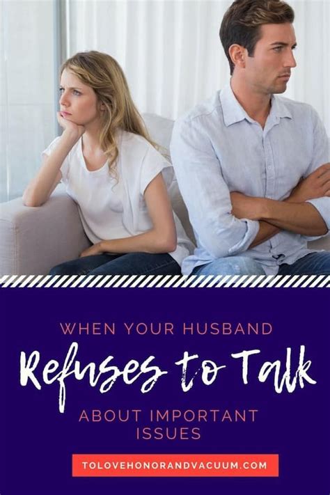 when your husband refuses to talk about important marriage issues how to have difficult