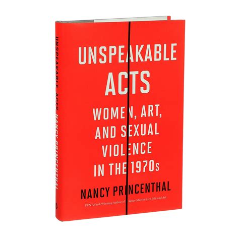 unspeakable acts women art and sexual violence in the 1970s nancy vagina museum