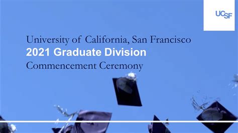Ucsf Graduate Division 2021 Commencement Ceremony Youtube