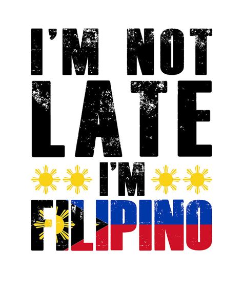 not late i m filipino pinay filipina funny pinoy digital art by florian dold art fine art america