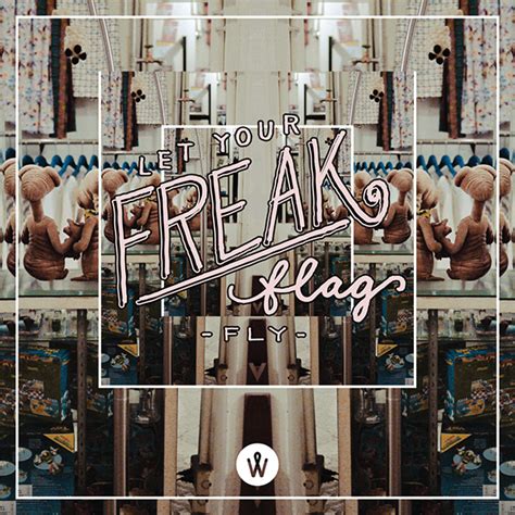 Let your freak flag fly. PHOTO QUOTE / November on Behance