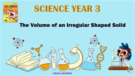 Volume Of Irregular Shaped Solid Science Year 3 Youtube